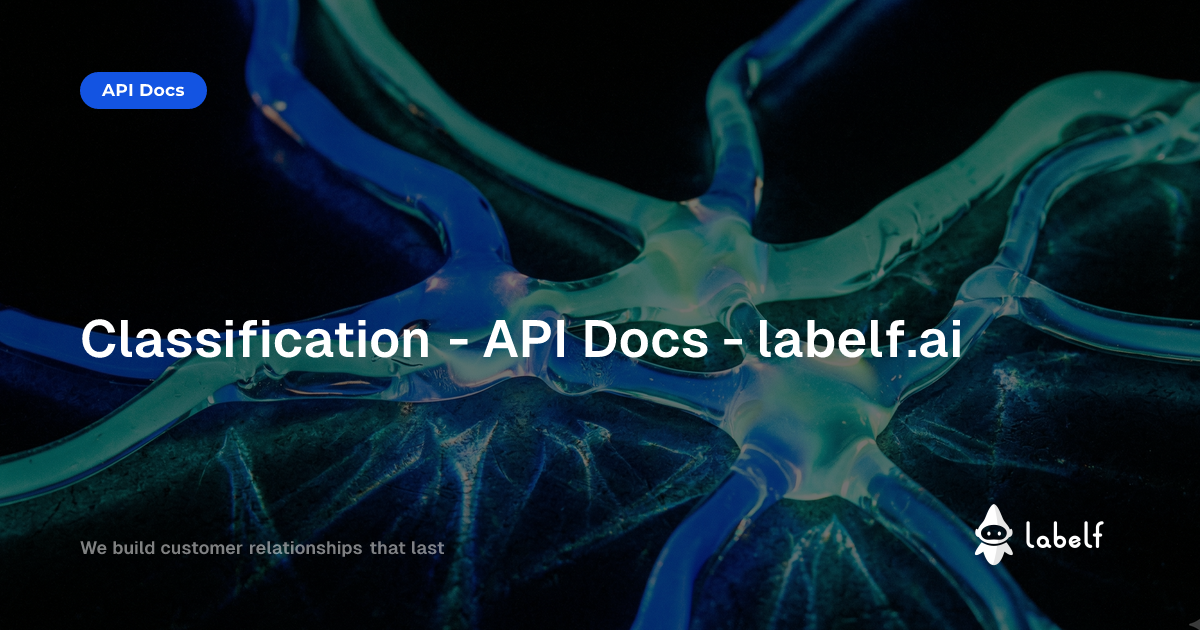 Classification - API Docs - labelf.ai